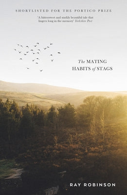 The Mating Habits of Stags by Robinson, Ray