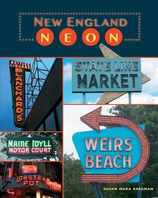New England Neon by Bregman, Susan Mara