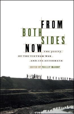 From Both Sides Now: The Poetry of the Vietnam War and Its Aftermath by Mahony, Philip