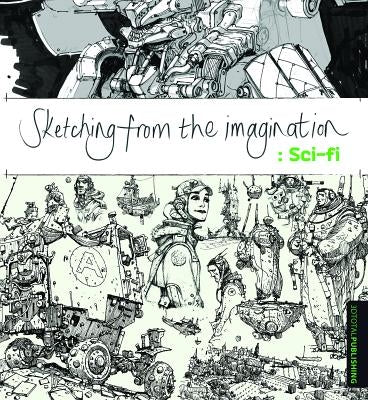 Sketching from the Imagination: Sci-Fi by 3DTotal Publishing