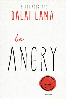 Be Angry by Dalai Lama