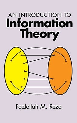 An Introduction to Information Theory by Reza, Fazlollah M.