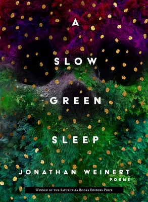 A Slow Green Sleep by Weinert, Jonathan