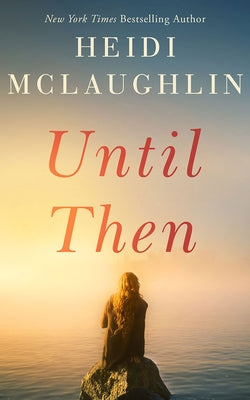 Until Then by McLaughlin, Heidi