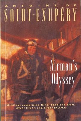 Airman's Odyssey by de Saint-Exup&#233;ry, Antoine