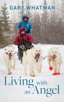 Living with an Angel by Whatman, Gary
