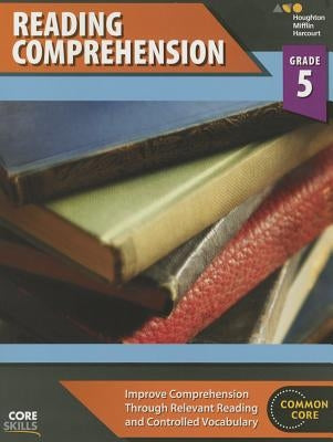 Steck-Vaughn Core Skills Reading Comprehension: Workbook Grade 5 by Steck-Vaughn Company