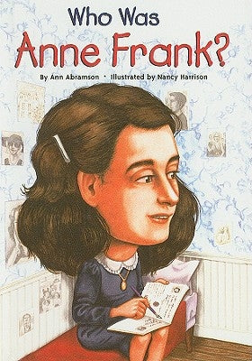 Who Was Anne Frank? by Abramson, Ann