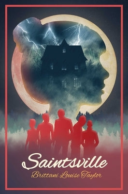 Saintsville by Taylor, Brittani Louise