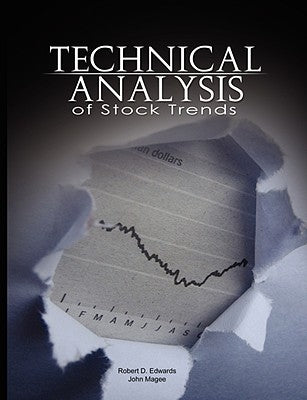 Technical Analysis of Stock Trends by Edwards, Robert D.