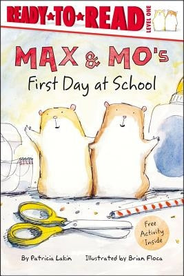 Max & Mo's First Day at School by Lakin, Patricia