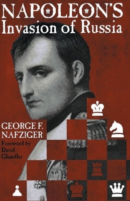 Napoleon's Invasion of Russia by Nafziger, George