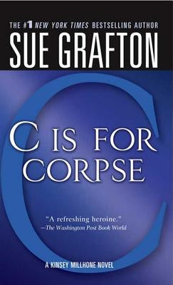 "c" Is for Corpse: A Kinsey Millhone Mystery by Grafton, Sue