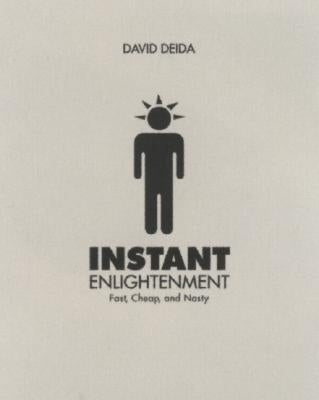 Instant Enlightenment: Fast, Deep, and Sexy by Deida, David