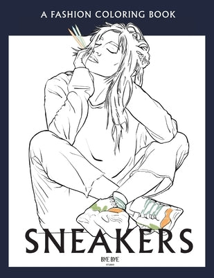 Sneakers: A coloring book for adults and teenager by Studio, Bye Bye