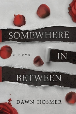 Somewhere In Between by Hosmer, Dawn