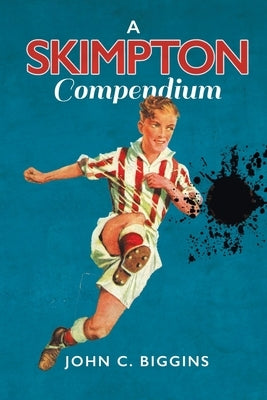 A Skimpton Compendium by Biggins, John C.