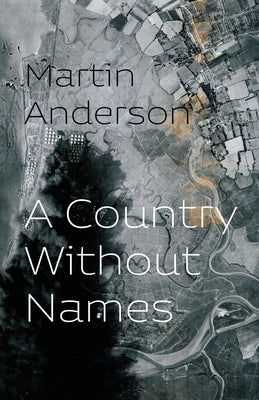 A Country Without Names by Anderson, Martin
