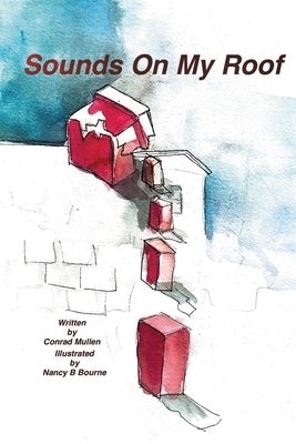 Sounds on the Roof by Mullen, Conrad