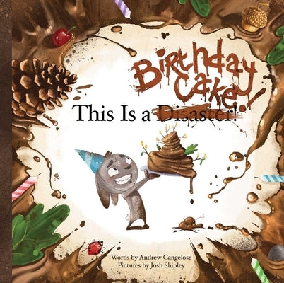 This Is a Birthday Cake: Volume 4 by Cangelose, Andrew