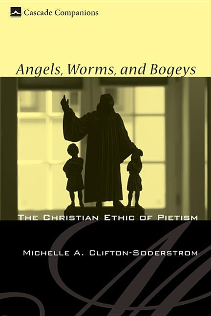 Angels, Worms, and Bogeys by Clifton-Soderstrom, Michelle A.