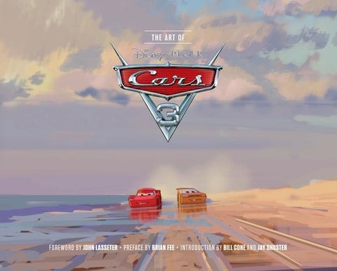 The Art of Cars 3: (Book about Cars Movie, Pixar Books, Books for Kids) by Lasseter, John