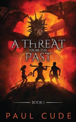 A Threat from the Past by Cude, Paul
