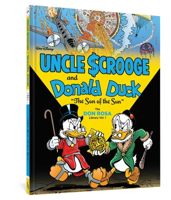 Walt Disney Uncle Scrooge and Donald Duck: The Son of the Sun: The Don Rosa Library Vol. 1 by Rosa, Don