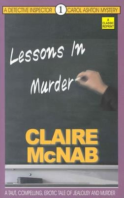 Lessons in Murder: Why America Is Losing the War on Terror by McNab, Claire