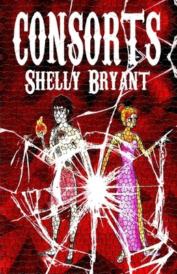 Consorts by Bryant, Shelly