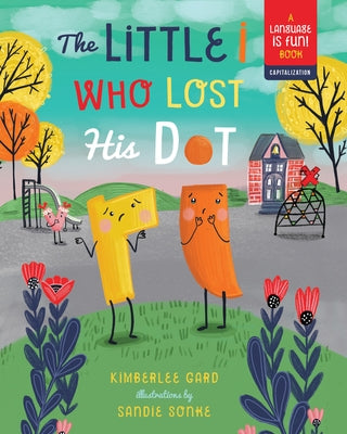 The Little I Who Lost His Dot, Volume 1 by Gard, Kimberlee
