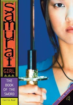 The Book of the Sword, Volume 1 by Asai, Carrie