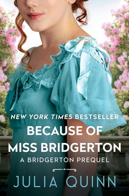 Because of Miss Bridgerton by Quinn, Julia