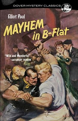 Mayhem in B-Flat by Paul, Elliot