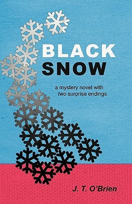 Black Snow by O'Brien, J. T.