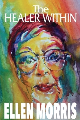 The Healer Within by Morris, Ellen