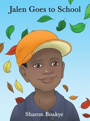 Jalen Goes to School by Boakye, Sharon