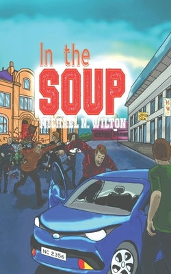 In The Soup by Wilton, Michael N.