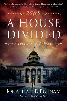A House Divided: A Lincoln and Speed Mystery by Putnam, Jonathan F.