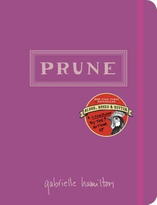 Prune: A Cookbook by Hamilton, Gabrielle