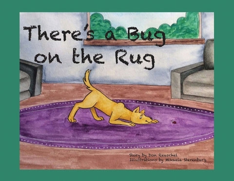 There's a Bug on the Rug by Reuschel, Don