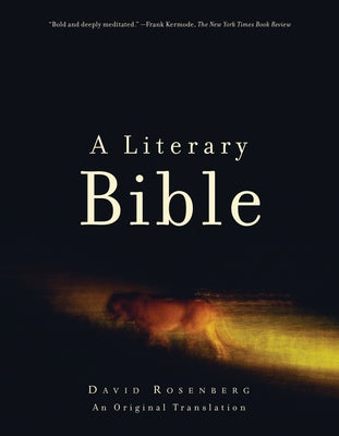 A Literary Bible: An Original Translation by Rosenberg, David