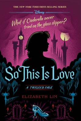 So This Is Love: A Twisted Tale by Lim, Elizabeth