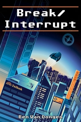 Break/Interrupt by Van Dongen, Ben