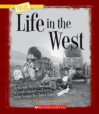 Life in the West by Domnauer, Teresa