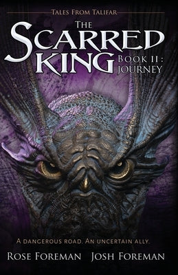 The Scarred King II: Journey by Foreman, Rose