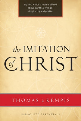 Imitation of Christ by Kempis, Thomas a.