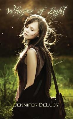 Whisper of Light by Delucy, Jennifer