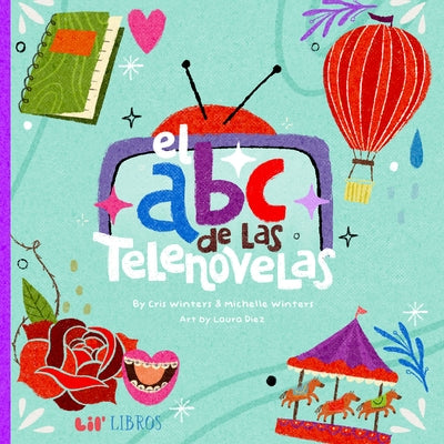 El ABC de Las Telenovelas by Winters, Michelle