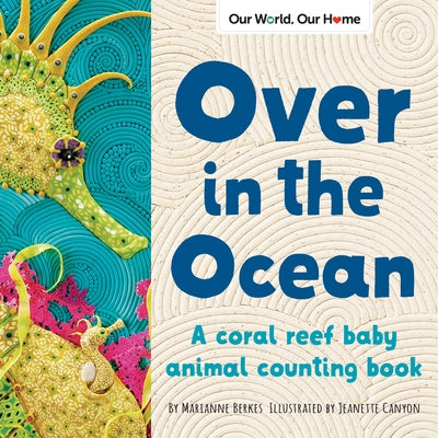 Over in the Ocean: A Beach Baby Animal Habitat Book by Berkes, Marianne